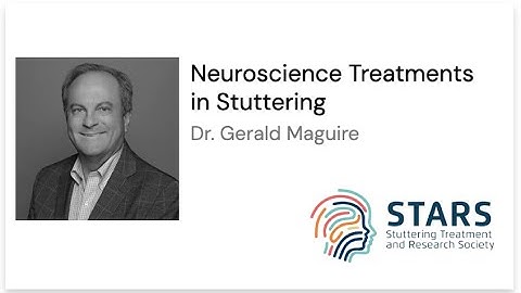 Dr. Maguire Explains the Neuroscience and Treatment of Stuttering