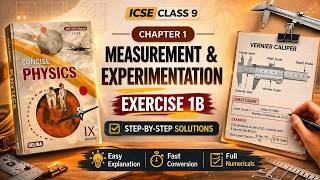 Measurement and Experimentations | Exercise 1B Class 9 | Physics Chapter 1| Full Numerical