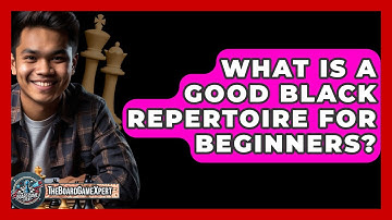 What Is A Good Black Repertoire For Beginners? - The Board Game Xpert