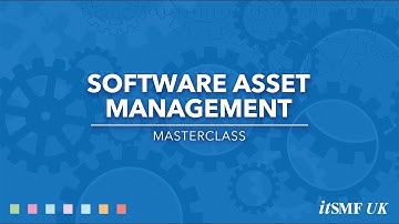 Masterclass Overview - Software Asset Management