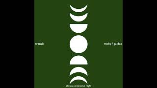 Moby & Gaidaa - Transit (West St Remix)