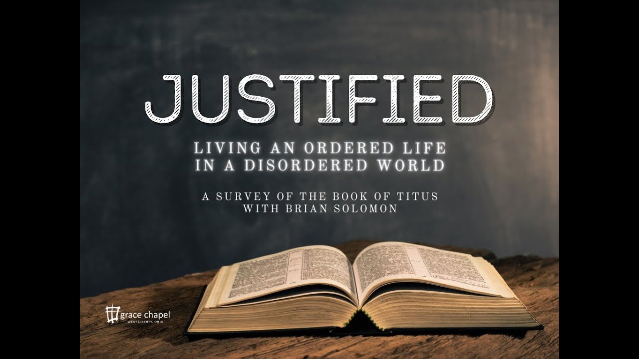 Justified: Living an Ordered Life in a Disordered World - YouTube