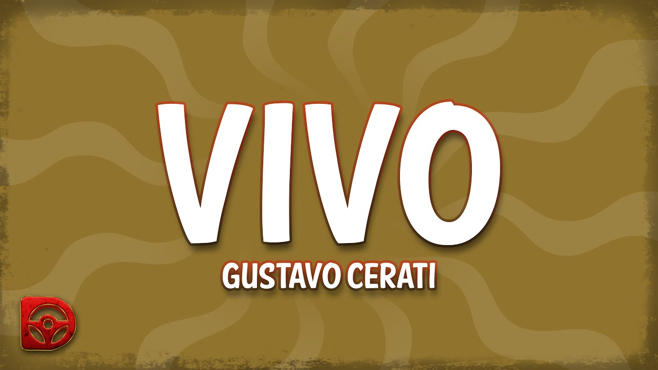 Gustavo Cerati - Vivo (Lyrics)