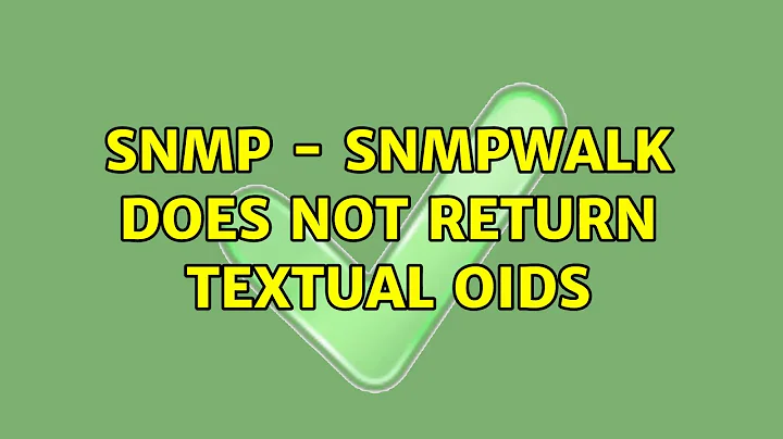 SNMP - snmpwalk does not return textual OIDs