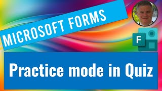 Details Microsoft Forms: New Practice mode in Quiz Guide