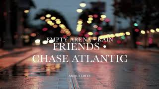 [EMPTY ARENA + RAIN] Chase Atlantic - Friends Resimi