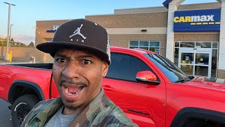 Carmax is finished you won’t believe what they offered me for my Toyota Tacoma Trd Pro