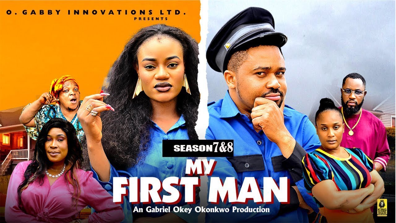 MY FIRST MAN (SEASON 7&8) - 2025 Latest Nigerian Nollywood Movie ||Trending Nollywood Movie