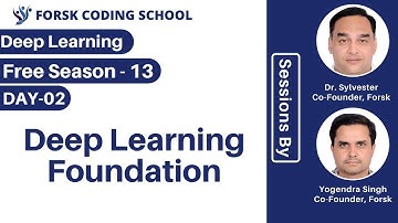 Season 13 | Day 2 | Deep Learning Foundation  | Forsk Coding School