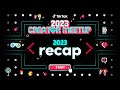 2023년 틱톡 크리에이터 Recap