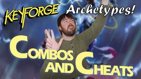 KeyForge Deck Archetypes - Combos And Cheats
