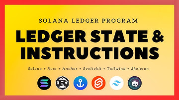 Solana + SvelteKit: Ledger Program - #2: Ledger State & Instructions