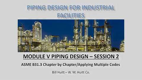 Module V Session 2 Excerpt 2-1 Process Piping Design -  ASME B31.3