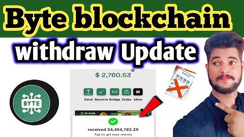 Byte Blockchain withdrawal how to byte Blockchain withdrawal byte New update 