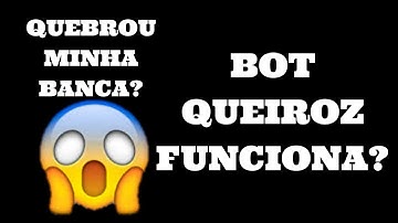 BOT QUEIROZ FUNCIONA?
