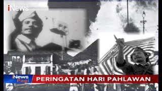 Kilas Balik, Perjuangan Pahlawan di Surabaya Melawan Penjajah - iNews Pagi 10/11