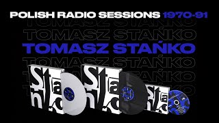 Tomasz Stańko - Polish Radio Sessions 1970-91
