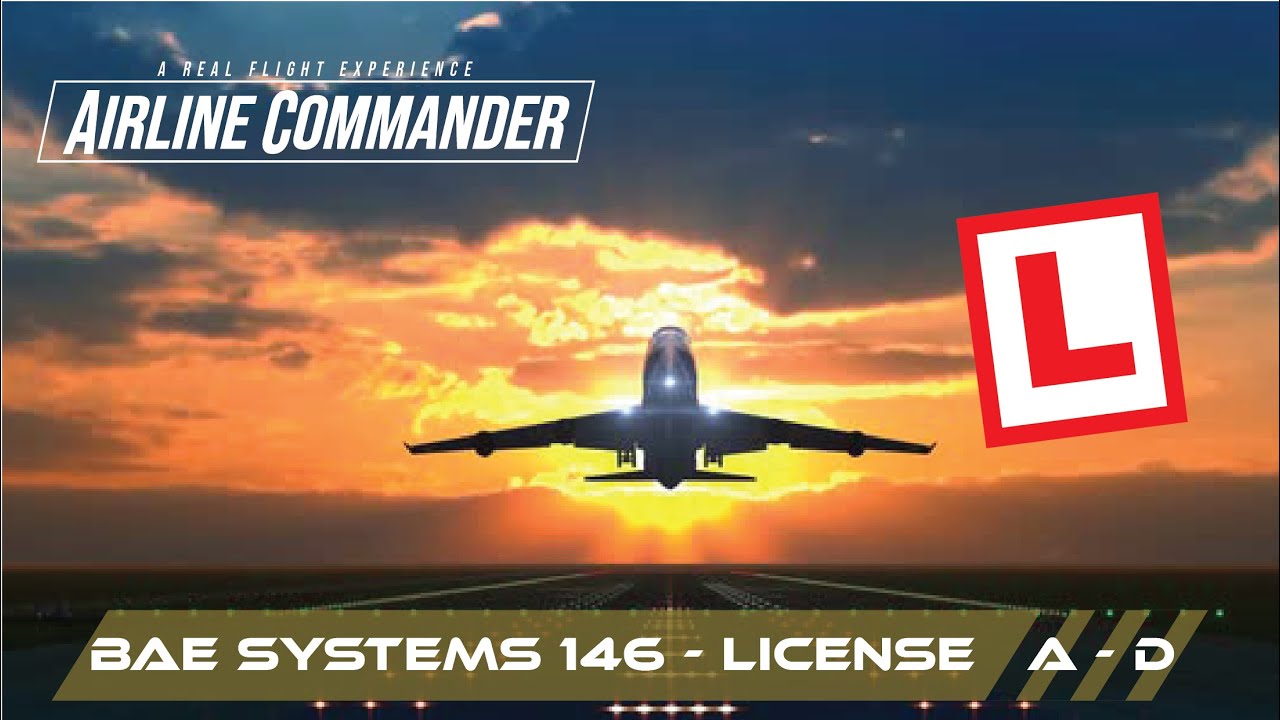 Airline Commander, License BAE SYSTEM D to G - YouTube