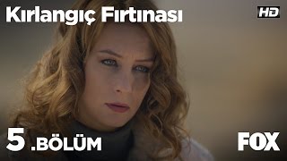 Kırlangıç Fırtınası 5. Bölüm