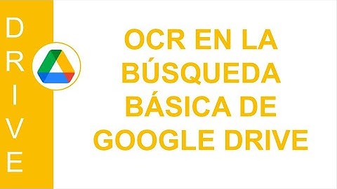 [GOOGLE DRIVE] OCR EN LA BÚSQUEDA BÁSICA DE GOOGLE DRIVE
