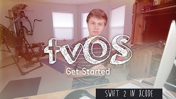 Getting Started with tvOS! (Swift 2 in Xcode)