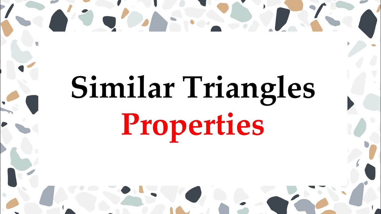 🔺Similar Triangles - Properties🔻