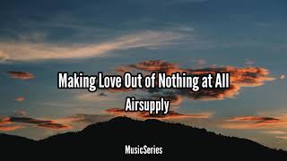 Video thumbnail of "Making Love Out of Nothing at All - Airsupply (Lyrics)"