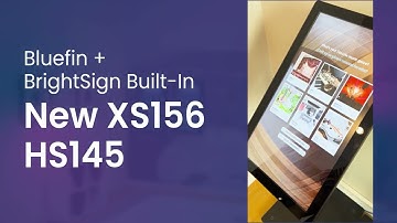 Bluefin + BrightSign XS156