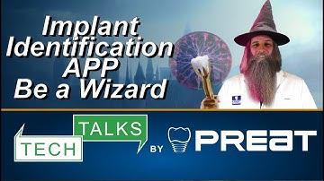 Get that Implant Identified and Start Restoring - Tech Talks By PREAT