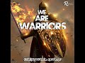 We Are Warriors - Christopher George (Keep The Faith Riddim)