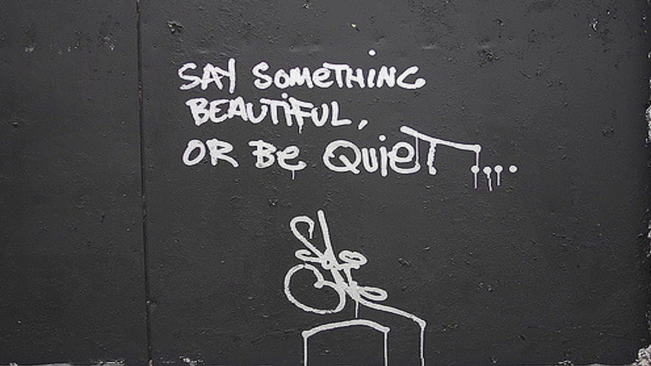 Say something words. Something beautiful. Something quiet. Something on the beautiful. Said something.