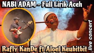 LAGU LEGENDARIS ‼️ NABI ADAM - [full lirik Aceh] @raflikande ft Aloel @KeubitbitAtjehEthnicMusic