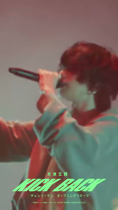 米津玄師 × 常田大希 - KICK BACK LIVE