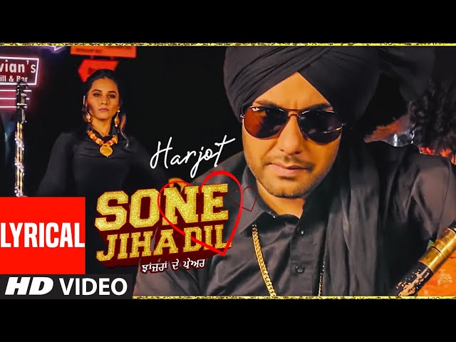 Harjot: Sone Jiha Dil (Full Lyrical Song) Randy J | Kabal Saroopwali | Latest Punjabi Songs 2020 class=
