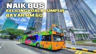 KL Hop On Hop Off BUS  NAIK BUS INI BISA KELILING TEMPAT TEMPAT PELANCONGAN DI MALAYSIA  2024