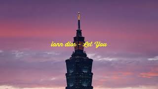 iann dior - Let You