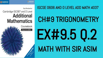 Additional Math IGCSE 0606 and O levels 4037 Ch#9.Ex 9.5,Q.2 Trigonometry Graph .Lecture #124.