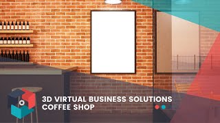 3D Virtual Business Solutions Coffee Shop Theme