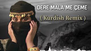 dere mala me çeme ( kurdish remix ) #keşfet