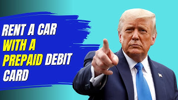 Can You Rent a Car with a Prepaid Debit Card
