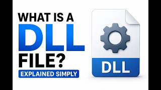What is a DLL File ?