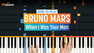 How to Play "When I Was Your Man" by Bruno Mars | HDpiano (Part 1) Piano Tutorial
