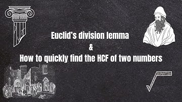 Euclid’s Division Lemma & HCF