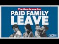 The time is NOW for paid family leave.