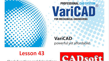 Lesson 43/49 of VariCAD 2014 English - Checking functions and Calculations