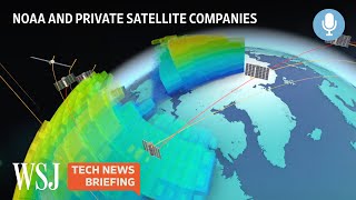 США изо всех сил пытаются собрать спутниковые данные о погоде | Брифинг технических новостей WSJ