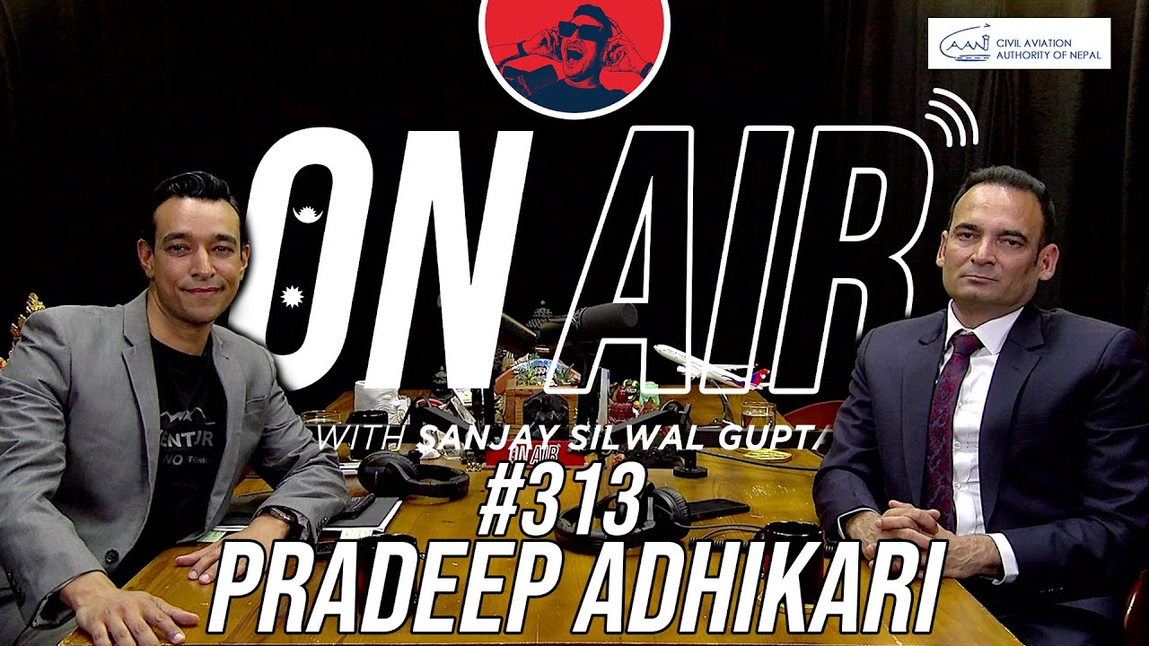 On Air With Sanjay #313 - Pradeep Adhikari - YouTube