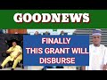 Goodnews finally the grant that will disburse is agpgn grant 