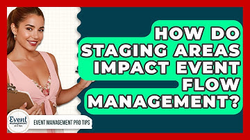 How Do Staging Areas Impact Event Flow Management? - Event Management Pro Tips