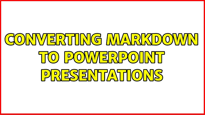 Converting Markdown to PowerPoint presentations